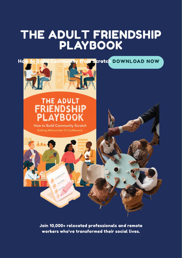 The Adult Friendship Playbook