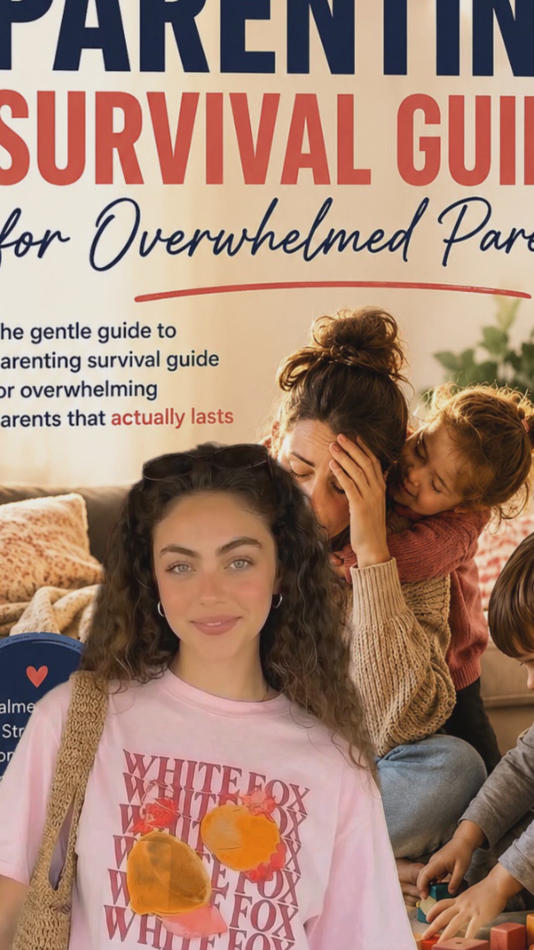 Parenting Survival Guide For Overwhelmed Parents